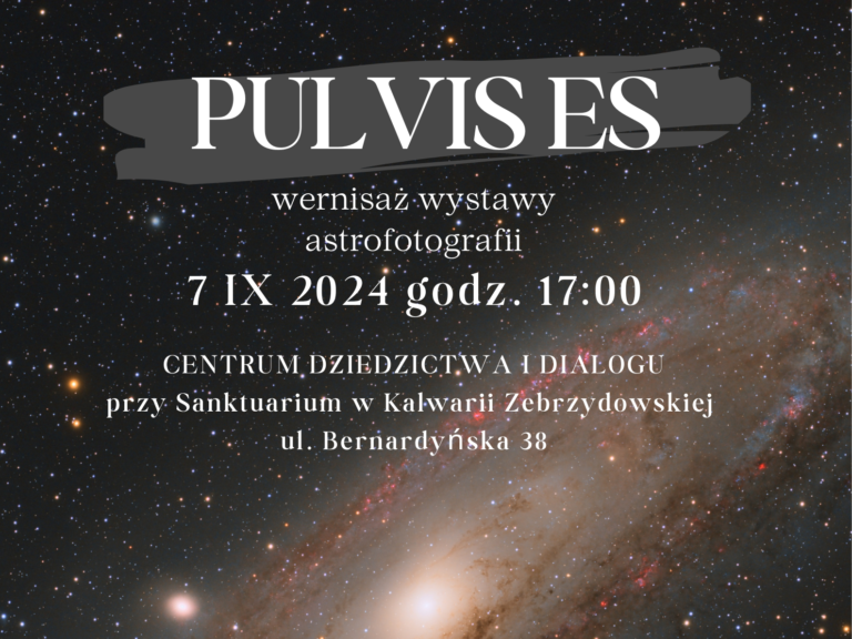 PULVIS ES – wystawa astrofotografii – ZAPROSZENIE